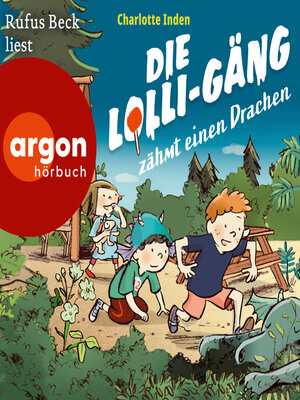cover image of Die Lolli-Gäng zähmt einen Drachen--Die Lolli-Gäng, Band 2 (Ungekürzte Lesung)
